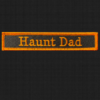Haunt Dad Name Badge in PUmpkin Orange