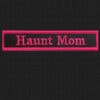 Haunt Mom embroidered badge for haunted attraction team recognition and awards.