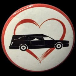 I love hearses button